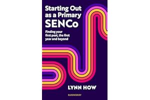 Starting Out as a Primary SENCo: Finding your first post, the first year and beyond