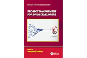 Project Management for Drug Developers (Drugs and the Pharmaceutical Sciences)