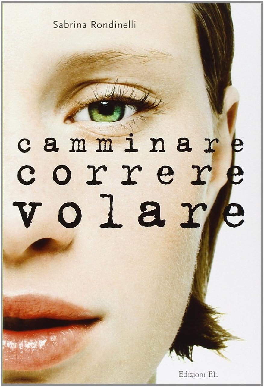 Camminare correre volare