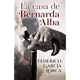 LA CASA DE BERNARDA ALBA: Edici&oacute;n para ESO y Bachillerato