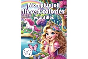 Mon plus joli livre à colorier Koloria pour filles 5 à 10 ans: Coloriage enchanté de princesses, sirènes, licornes, chats et animaux mignons