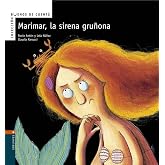 Marimar, la sirena gru&ntilde;ona: 6 (Buenos de cuento)