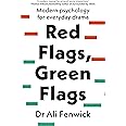 Red Flags, Green Flags: Modern Psychology for Everyday Drama