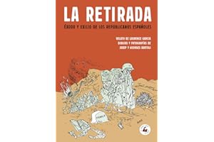 LA RETIRADA: ÉXODO Y EXILIO DE LOS REPUBLICANOS ESPAÑOLES (MEMORIA)