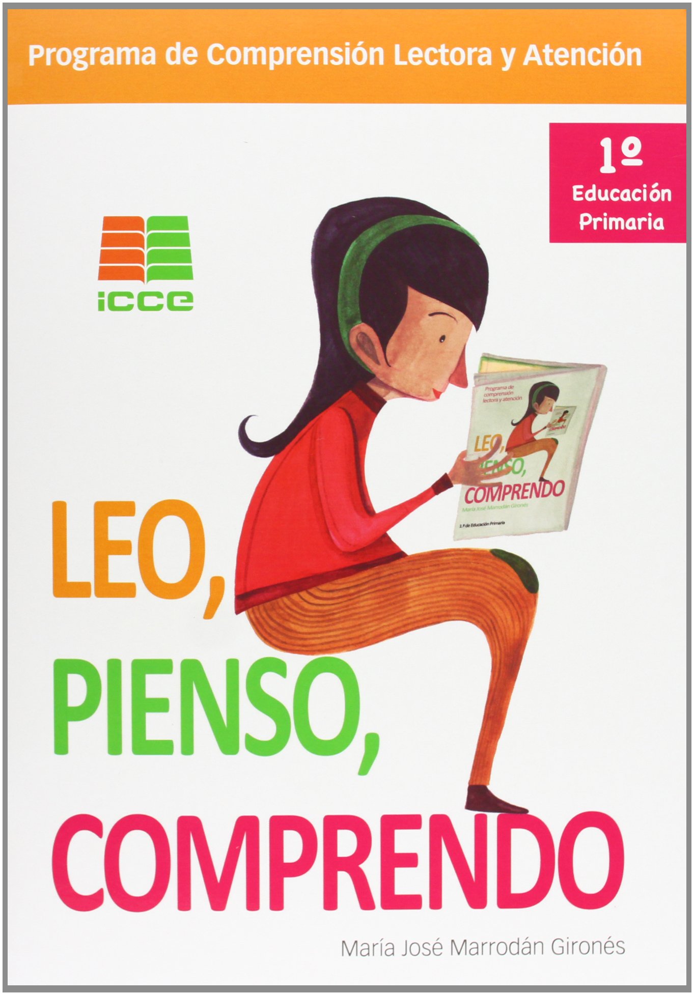 Leo, pienso, comprendo, 1 Educación Primaria. Programa de comprensión lectora y atención