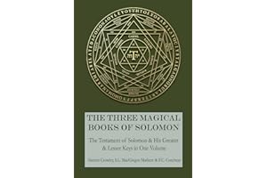 The Three Magical Books of Solomon: The Greater and Lesser Keys & The Testament of Solomon