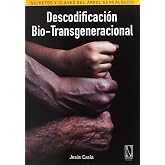 Descodificaci&oacute;n Bio-Transgeneracional: Secretos y claves del &aacute;rbol geneal&oacute;gico. (SIN COLECCION)