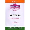 Brilliant Mathematics Series Algebra For B.A. / B.Sc. Students By R. Kumar