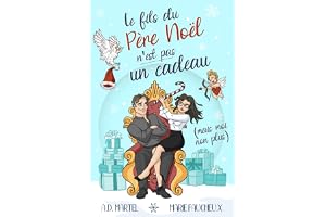 Le fils du Père Noël n'est pas un cadeau (mais moi non plus...): (Romance de Noël)