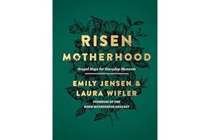 Risen Motherhood: Gospel Hope for Everyday Moments