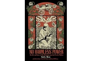 No Harmless Power: The Life and Times of the Ukrainian Anarchist Nestor Makhno
