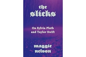 The Slicks: On Sylvia Plath and Taylor Swift