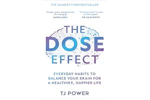 The DOSE Effect: New Sunday Times bestseller! Balance your brain and unlock your potential for 2026 with the powers dopamine, serotonin and more with a neuroscientist’s self-help guide