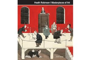 Heath Robinson Masterpieces of Art
