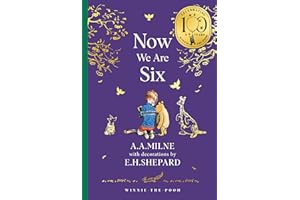 Winnie-the-Pooh: Now We Are Six: Official NEW collectable edition of definitive, original illustrated Pooh poetry from Milne and Shepard (Winnie-the-Pooh – Classics 100th Anniversary)