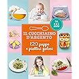 Il Cucchiaino d'Argento. Vol. 1, 120 pappe e piattini golosi. Da 0 a 5 anni