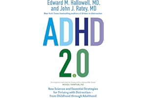 ADHD 2.0: New Science and Essential Strategies for Thriving with Distraction - from Childhood through Adulthood
