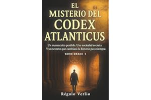 El Misterio del Codex Atlanticus: Una trepidante novela de ficción histórica y aventuras, que te dejará con ganas de más