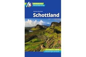 Schottland Reiseführer Michael Müller Verlag: Individuell reisen mit vielen praktischen Tipps (MM-Reisen)