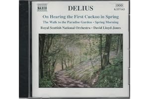 Delius: On Hearing the First Cuckoo in Spring / The Walk to the Paradise Garden / Spring Morning