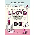 Una nuova vita con Lloyd. Ricostruire in compagnia di un maggiordomo immaginario
