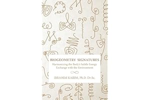 BioGeometry Signatures: Harmonizing the Body's Subtle Energy Exchange with the Environment