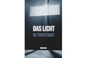 Das Licht im Todestrakt