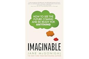 Imaginable: How to see the future coming and be ready for anything