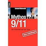 Mythos 9/11: Der Wahrheit auf der Spur. Neue Enthüllungen