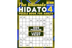 The Ultimate Hidato Puzzle Book for Adults: 500 Logic Puzzles to Reduce Brain Age Volume 4