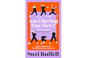 Am I Having Fun Now?: Anxiety, Applause and Life's Big Questions, Answered