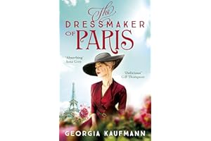 The Dressmaker of Paris: 'A story of loss and escape, redemption and forgiveness. Fans of Lucinda Riley will adore it' (Sunday Express)