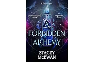 A Forbidden Alchemy: an exhilarating slow burn romantasy of first loves and betrayals