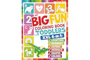My Big Fun Coloring Book for Toddlers to Learn the Animals, Shapes, Colors, Numbers and Letters: Activity Workbook for Kids Ages 2-4 Years