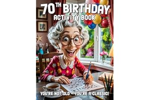 70th Birthday Activity Book: Funny 70th Birthday Gifts for Women, Sudoku, Mazes, Word Search and More