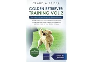 Golden Retriever Training Vol. 2: Dog Training for your grown-up Golden Retriever