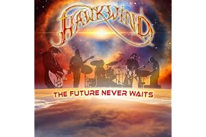 THE FUTURE NEVER WAITS