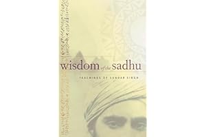 Wisdom of the Sadhu: Teachings of Sundar Singh