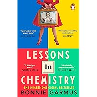 Lessons in Chemistry: The No. 1 Sunday Times bestseller and BBC Between the Covers Book Club pick