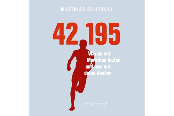 42,195: Warum wir Marathon laufen und was wir dabei denken