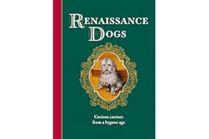 Renaissance Dogs: Curious canines from a bygone age