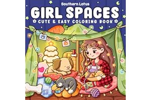 Girl Spaces: Coloring Book for Adults and Teens Featuring Cozy Moments and Girly Things, Cute Drawings for Relaxation and Stress Relief
