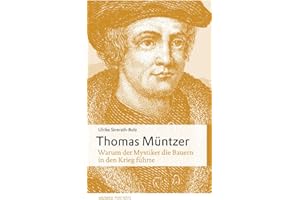 Thomas Müntzer: Warum der Mystiker die Bauern in den Krieg führte (wichern porträts)