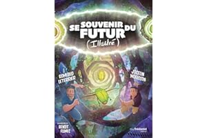 Se souvenir du futur (Illustré) - Guider son avenir grâce aux synchronicités