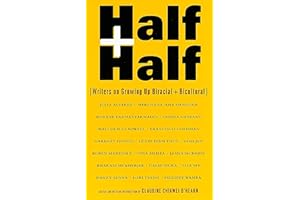 Half and Half: Writers on Growing Up Biracial and Bicultural