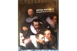 Dutch Portraits: The Age of Rembrandt and Frans Hals