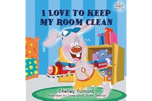 I Love to Keep My Room Clean: Children's Bedtime Story