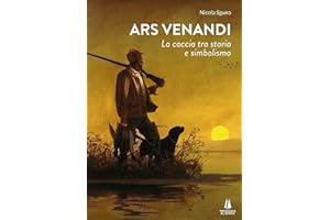 Ars venandi. La caccia tra storia e simbolismo