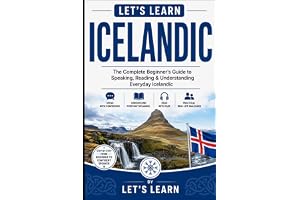 Let's Learn Icelandic: The Complete Beginner's Guide to Speaking, Reading & Understanding Everyday Icelandic