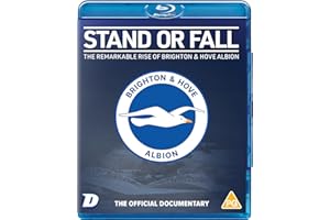 Stand or Fall: The Remarkable Rise of Brighton & Hove Albion